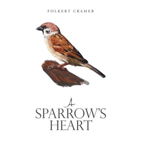 A Sparrow''s Heart Paperback, Liferich