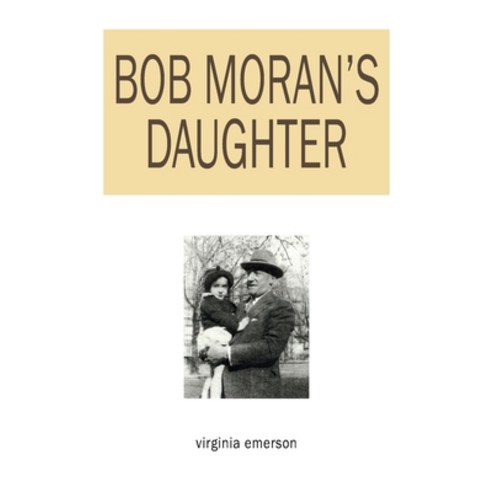 (영문도서) Bob Moran''s Daughter Paperback, Outskirts Press, English, 9781977237774