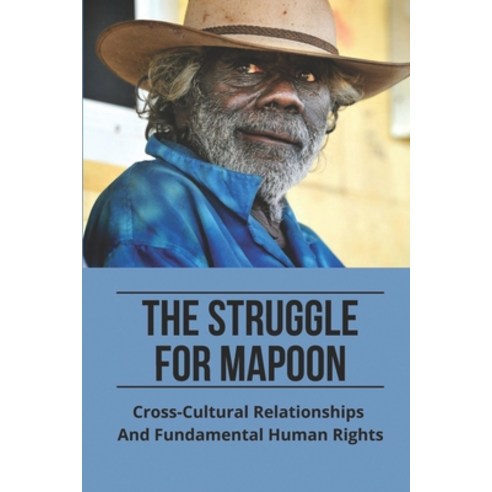 (영문도서) The Struggle For Mapoon: Cross-Cultural Relationships And ...