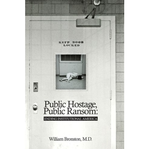 (영문도서) Public Hostage Public Ransom: Ending Institutional America Hardcover, Page Publishing, Inc., English, 9781662447266