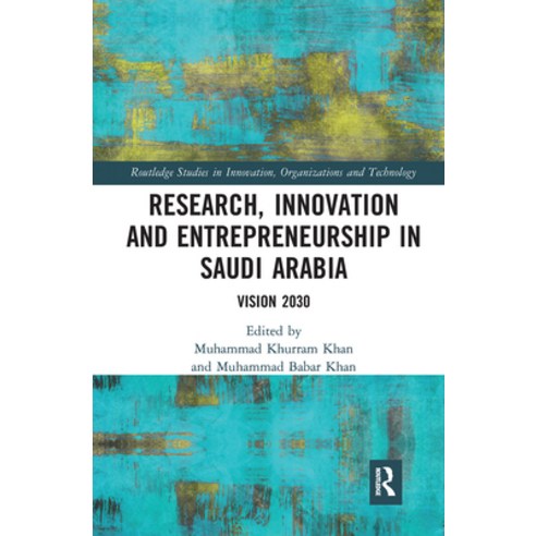 (영문도서) Research Innovation and Entrepreneurship in Saudi Arabia: Vision 2030 Paperback, Routledge, English, 9781032237145