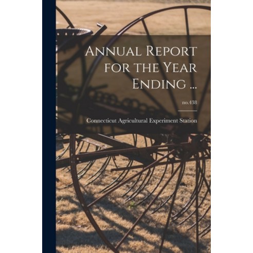 (영문도서) Annual Report for the Year Ending ...; no.438 Paperback, Hassell Street Press, English, 9781014254665