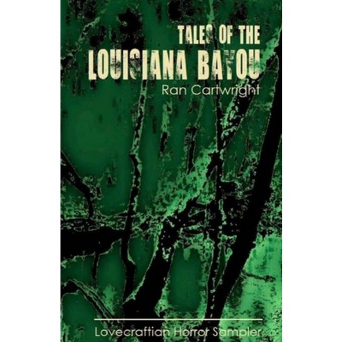 (영문도서) Tales of the Louisiana Bayou Paperback, Lulu.com, English, 9781312551138