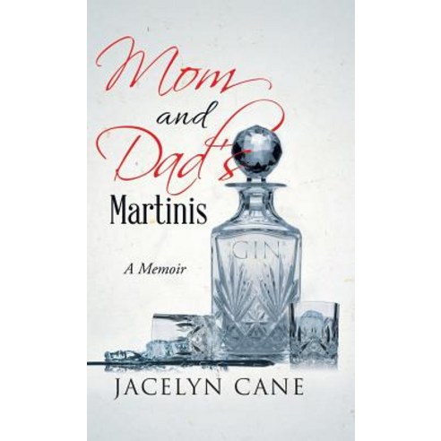 (영문도서) Mom and Dad''s Martinis: A Memoir Hardcover, Tellwell Talent, English, 9780228805113