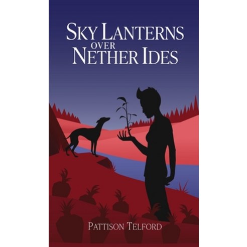 (영문도서) Sky Lanterns Over Nether Ides Hardcover, William Telford, English, 9781777053239
