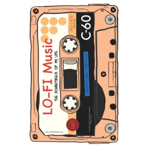 Lo-Fi music - Cristiano Luchini: The soundtrack of my life Paperback, Independently Published, English, 9798709645035