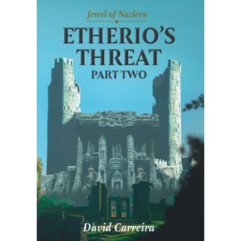 (영문도서) Jewel of Nazleen: Etherio''s Threat Hardcover, FriesenPress, English, 9781039172975
