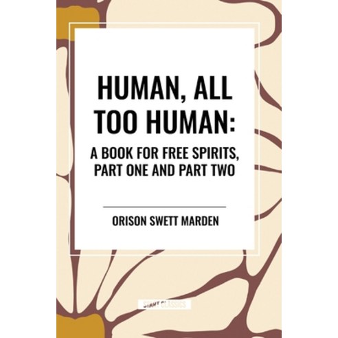 (영문도서) Human All Too Human: A Book for Free Spirits Part One and Part Two Paperback, Start Classics, English, 9798880905683
