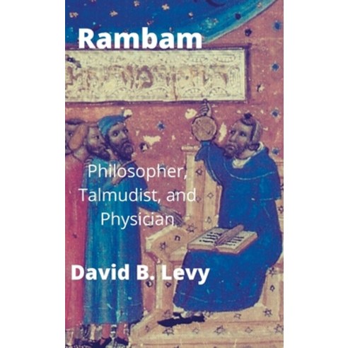 (영문도서) Rambam: Philosopher Talmudist and Physician Hardcover, Lulu.com, English, 9781008959231