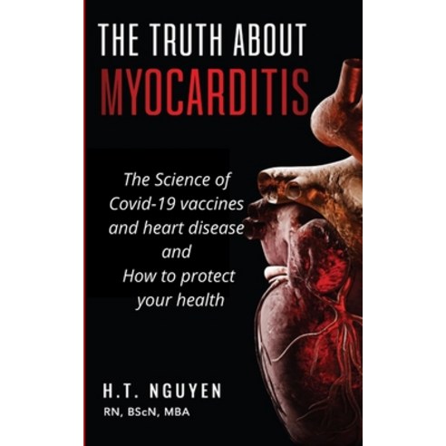 (영문도서) The truth about Myocarditis Paperback, H.T.Nguyen, English, 9781990753008