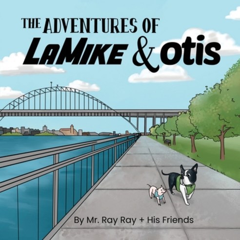 The Adventures of La Mike and Otis Paperback, Spruce Box LLC