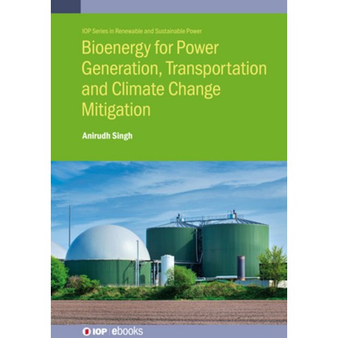 (영문도서) Biomass and Biofuels for Power Generation and Transportation Hardcover, IOP Publishing Ltd, English, 9780750335539