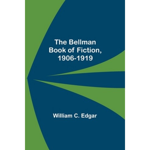 (영문도서) The Bellman Book Of Fiction 1906-1919 Paperback, Alpha Edition, English, 9789354755200
