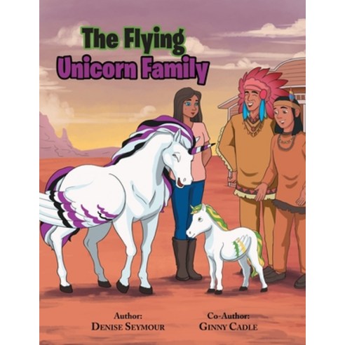 The Flying Unicorn Family: A Fantasy Book Paperback, Liber Publishing House, English, 9781950425310