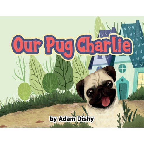 (영문도서) Our Pug Charlie Paperback, Ourpugcharlie, English, 9781777956110