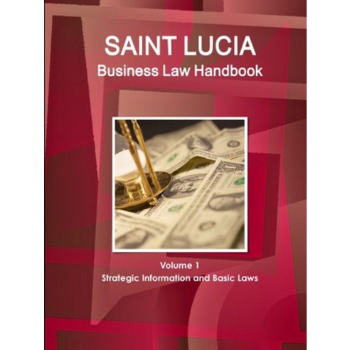 (영문도서) St. Lucia Business Law Handbook Volume 1 Strategic Information and Basic Laws Paperback, IBP USA, English, 9781433046599