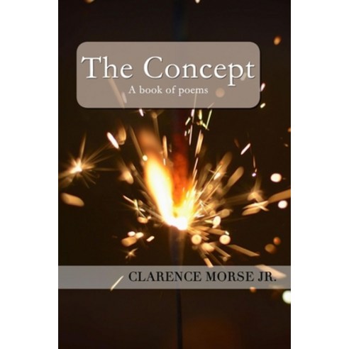 The Concept Paperback, Independently Published