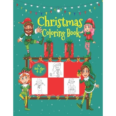Christmas Coloring Book for Kids Ages 4-8: A Coloring Book for Kids Ages 4-8 Boys or Girls Beautifu... Paperback, Independently Published, English, 9798698278665