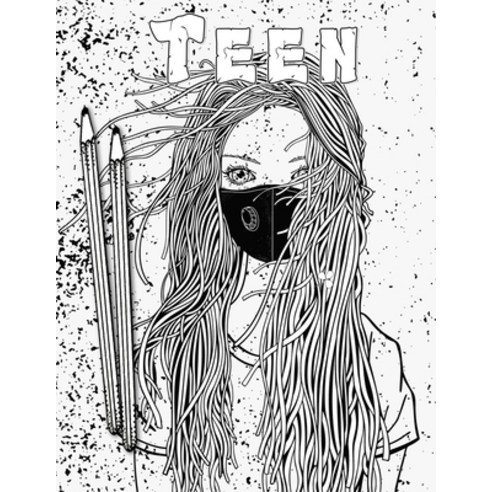 Teen: Coloring Book for Teens & Teenagers Fun Creative Arts & Craft Teen Activity & Teens With Gorg... Paperback, Independently Published