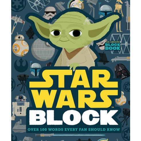 Star Wars Block : Block Book Over 100 Words Every Fan Should Know, Abrams