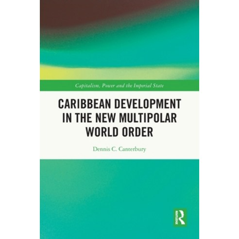 (영문도서) Caribbean Development in the New Multipolar World Order Paperback, Routledge, English, 9780367552046