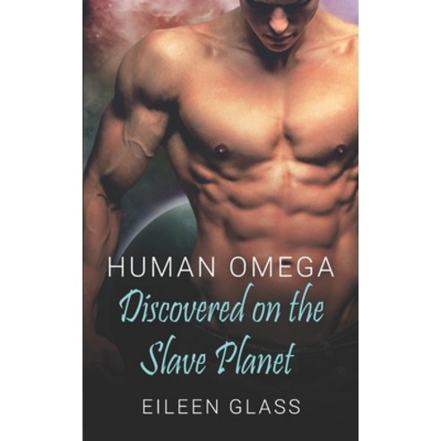 (영문도서) Human Omega: Discovered on the Slave Planet Paperback, Independently Published, English, 9781982911706