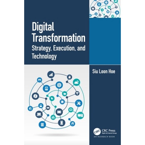 (영문도서) Digital Transformation: Strategy Execution and Technology Paperback, Auerbach Publications, English, 9781032112534