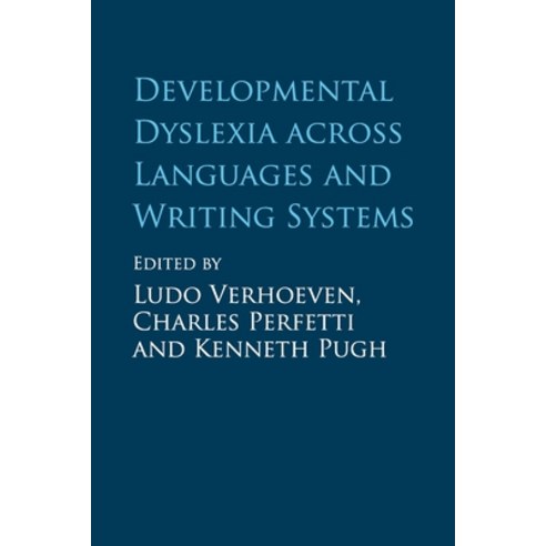 (영문도서) Developmental Dyslexia across Languages and Writing Systems Paperback, Cambridge University Press, English, 9781108451000