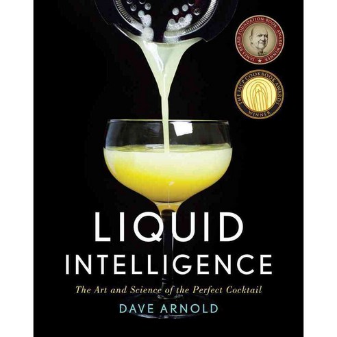 Liquid Intelligence:The Art and Science of the Perfect Cocktail, W. W. Norton & Company