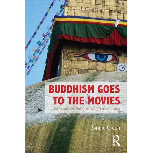 Buddhism Goes to the Movies: An Introduction to Buddhist Thought and Practice 페이퍼북, Routledge