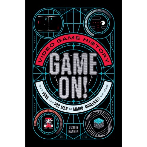 Game On!: Video Game History from Pong and Pac-Man to Mario Minecraft and More Hardcover, Feiwel & Friends
