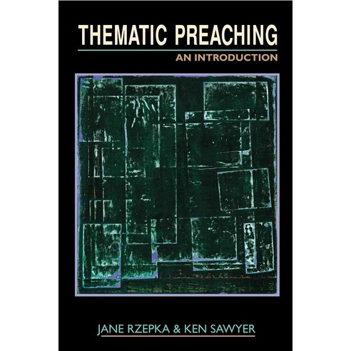 Thematic Preaching: An Introduction, Chalice Pr