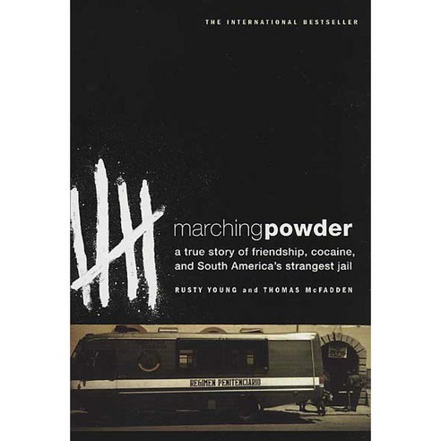 Marching Powder: A True Story of Friendship Cocaine and South America''s Strangest Jail, Griffin