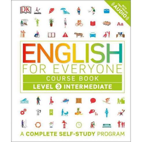 English for Everyone: Level 3: Intermediate Course Book:A Complete Self-Study Program, DK Publishing (Dorling Kinde..
