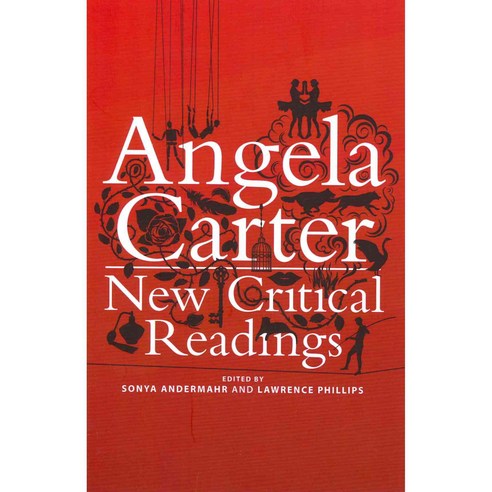 Angela Carter: New Critical Readings Hardcover, Bloomsbury Publishing PLC