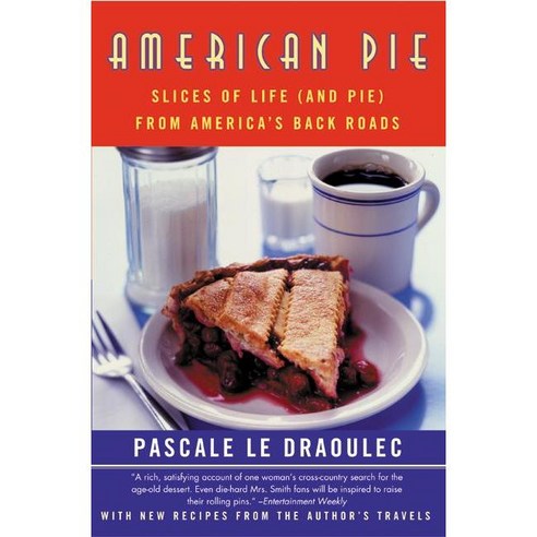 American Pie: Slices of Life and Pie from America''s Back Roads, Perennial