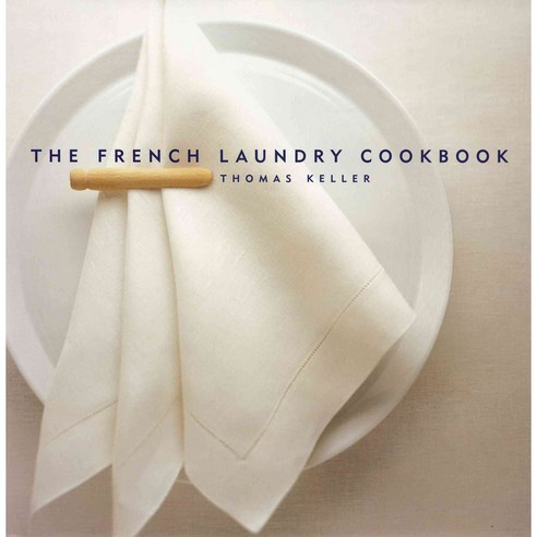 The French Laundry Cookbook:, Artisan Publishers