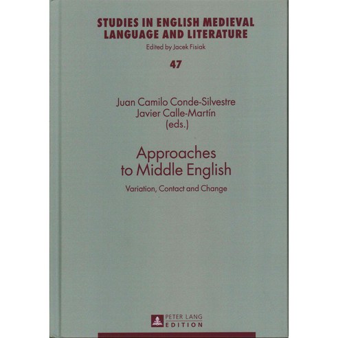 Approaches to Middle English: Variation Contact and Change, Peter Lang Pub Inc