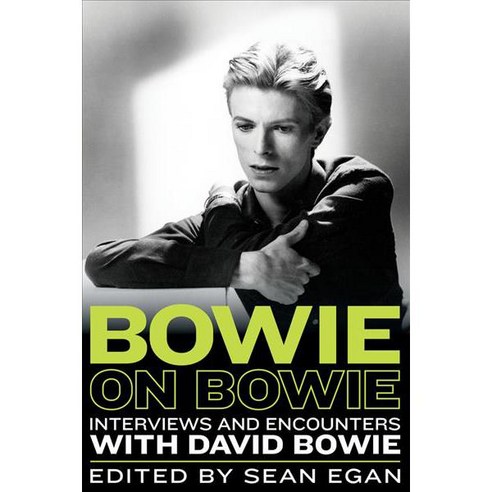Bowie on Bowie: Interviews and Encounters With David Bowie, Chicago Review Pr