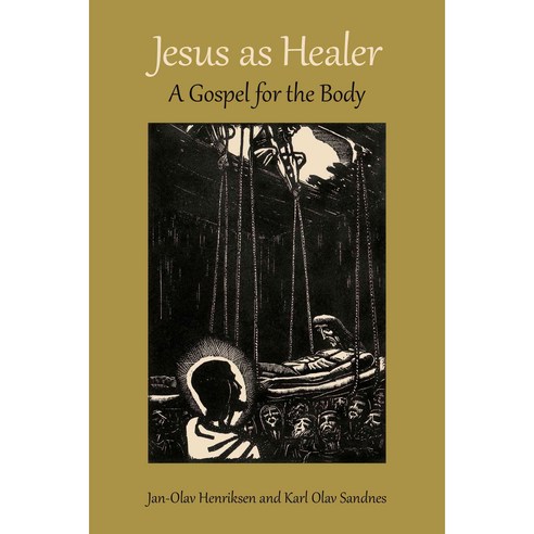 Jesus as Healer: A Gospel for the Body, Eerdmans Pub Co