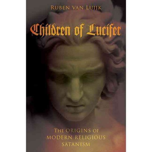 Children of Lucifer: The Origins of Modern Religious Satanism Hardcover, Oxford University Press, USA