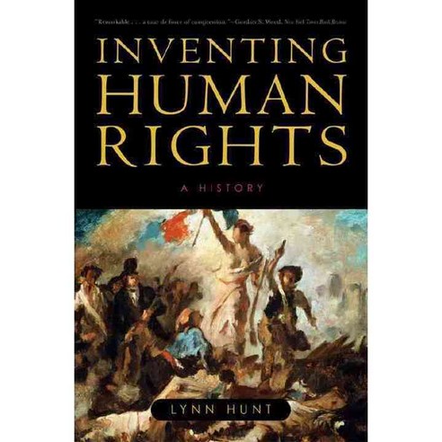 Inventing Human Rights: A History, W W Norton & Co Inc