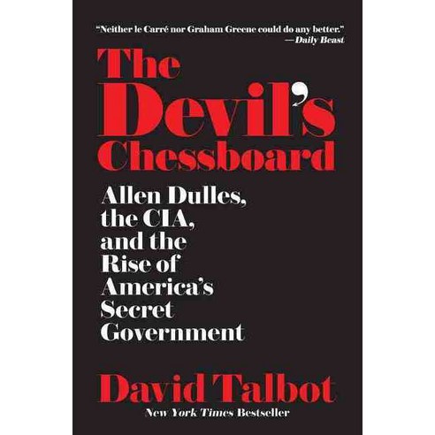 The Devil''s Chessboard: Allen Dulles the CIA and the Rise of America''s Secret Government, Perennial