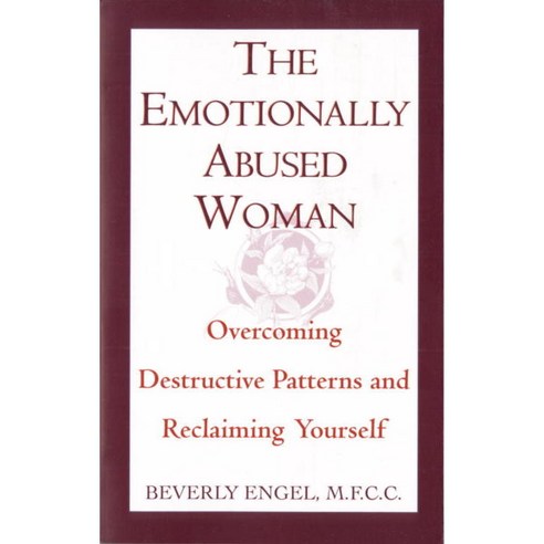 The Emotionally Abused Women: Overcoming Destructive Patterns and Reclaiming Yourself, Ballantine Books