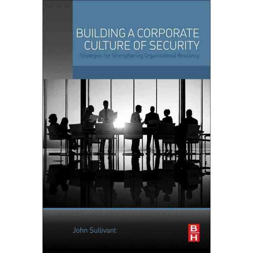 Building a Corporate Culture of Security: Strategies for Strengthening ...