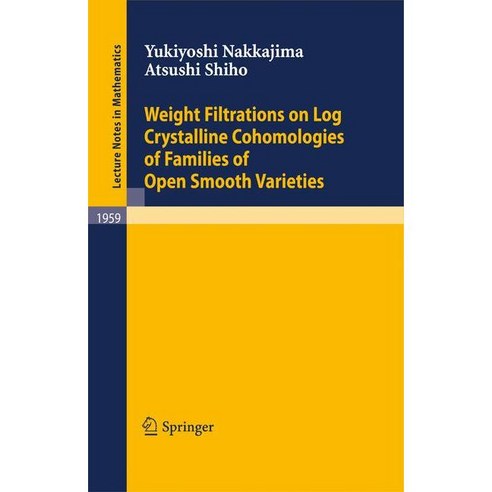 Weight Filtrations on Log Crystalline Cohomologies of Families of Open Smooth Varieties, Springer Verlag