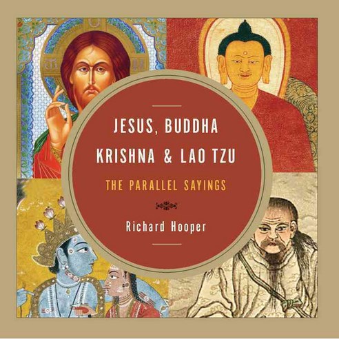 Jesus Buddha Krishna & Lao Tzu: The Parallel Sayings, Hampton Roads Pub Co Inc