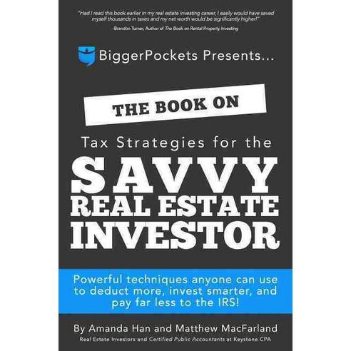 The Book on Tax Strategies for the Savvy Real Estate Investor, Biggerpockets Pub