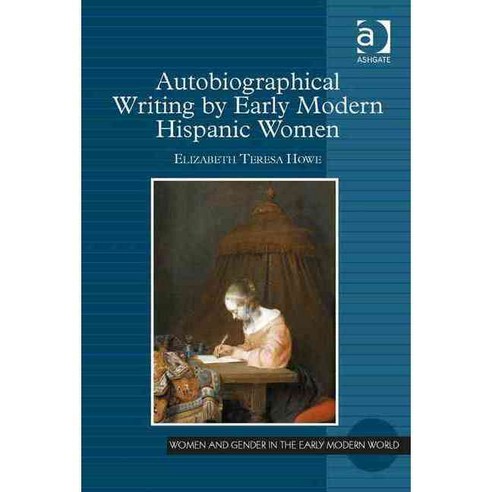 Autobiographical Writing by Early Modern Hispanic Women Hardcover, Routledge