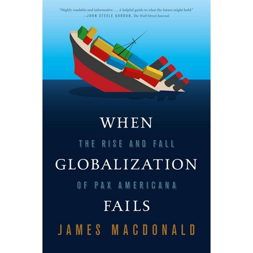 When Globalization Fails: The Rise and Fall of Pax Americana, Farrar Straus & Giroux